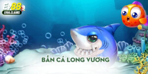Bắn cá long vương
