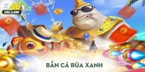 Bắn cá rùa xanh
