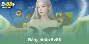 Đăng nhập Ev88