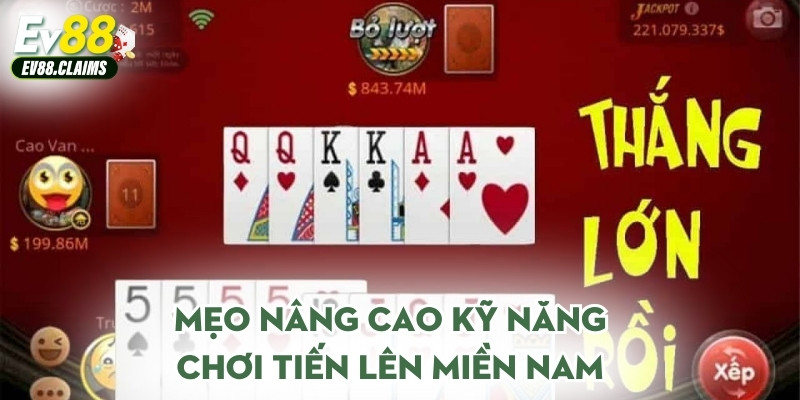 Mẹo nâng cao kỹ năng chơi tiến lên miền nam