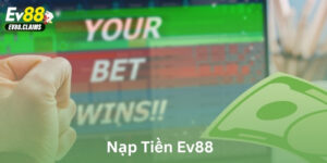 Nạp tiền Ev88