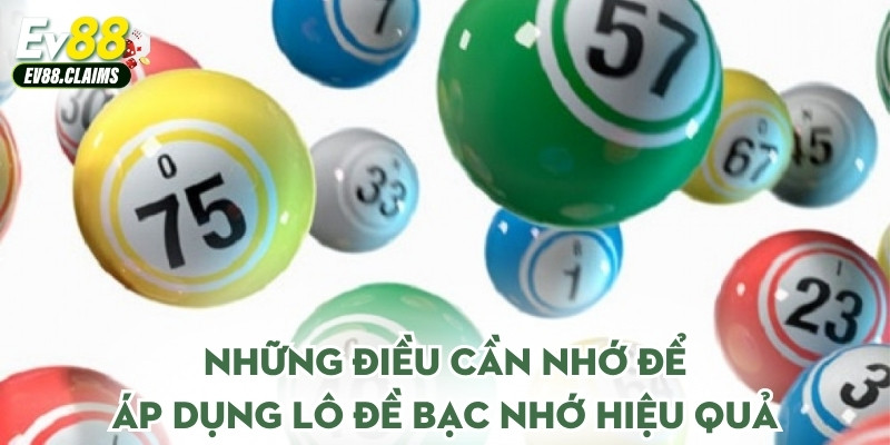 Những điều cần nhớ để áp dụng lô đề bạc nhớ hiệu quả