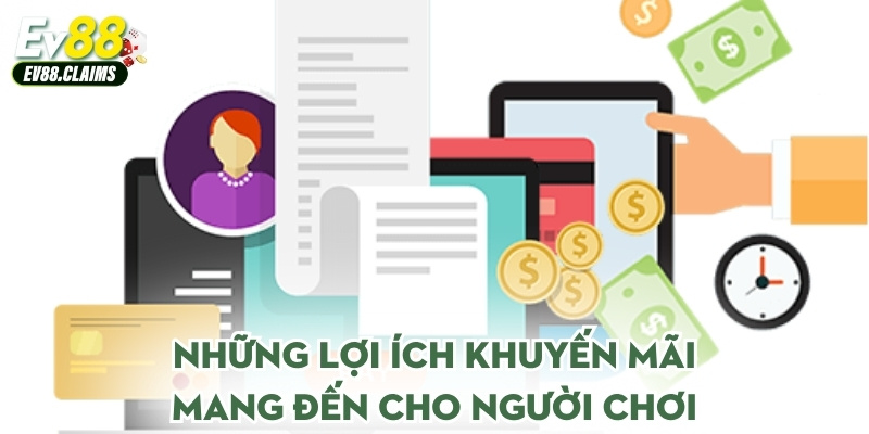 Những lợi ích khuyến mãi mang đến cho người chơi