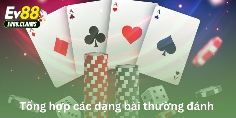 Tổng hợp các dạng bài thường đánh