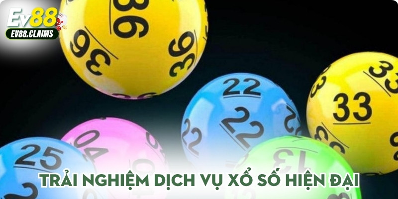 Trải nghiệm dịch vụ xổ số hiện đại