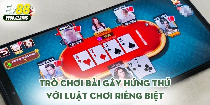 Trò chơi bài gây hứng thú với luật chơi riêng biệt