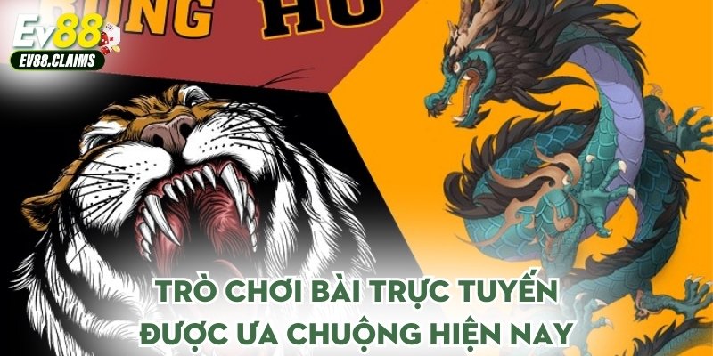 Trò chơi bài trực tuyến được ưa chuộng hiện nay